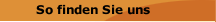 So finden Sie uns